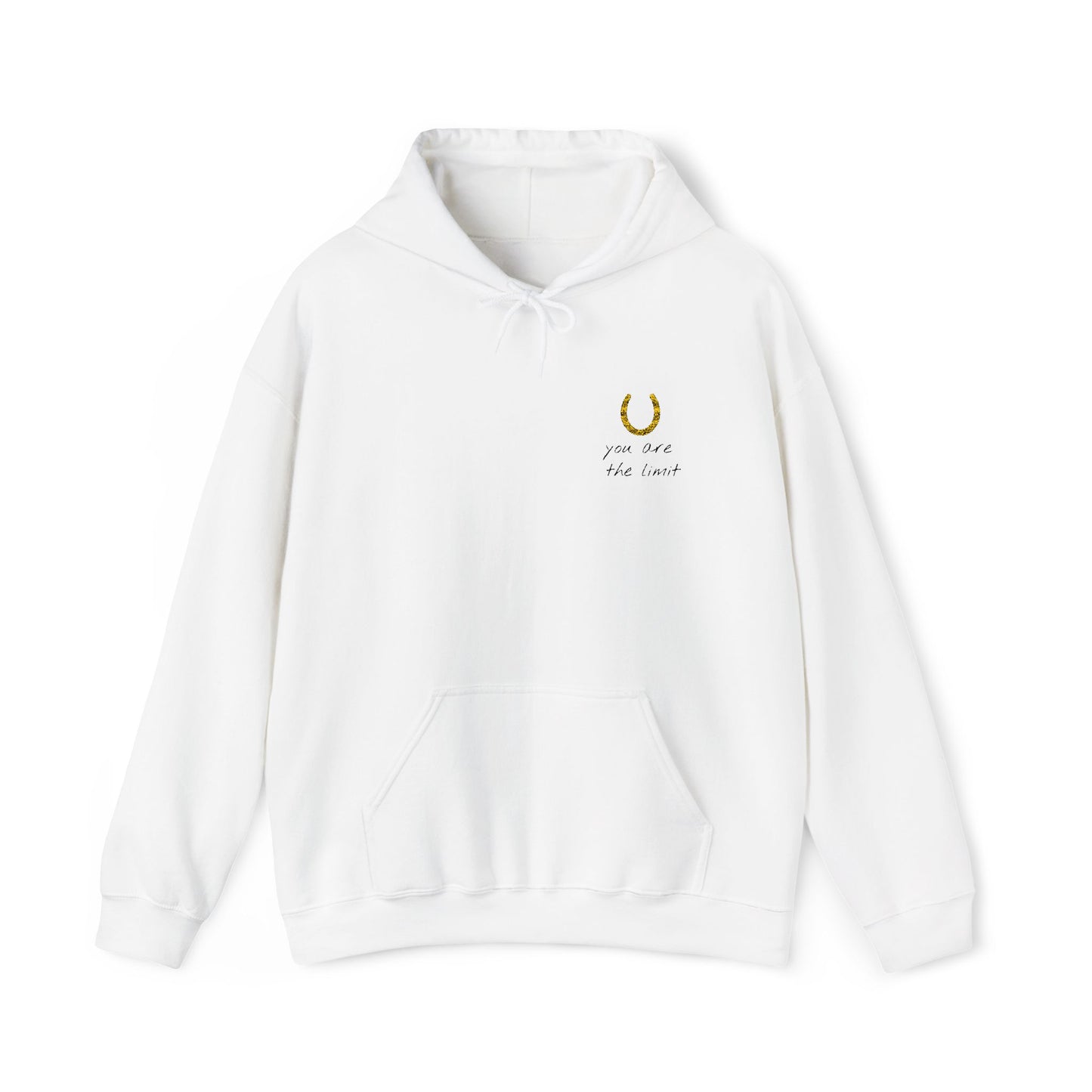 You Are The Limit Hooded Sweatshirt