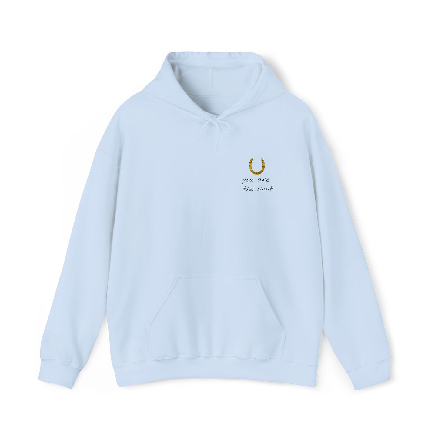 You Are The Limit Hooded Sweatshirt