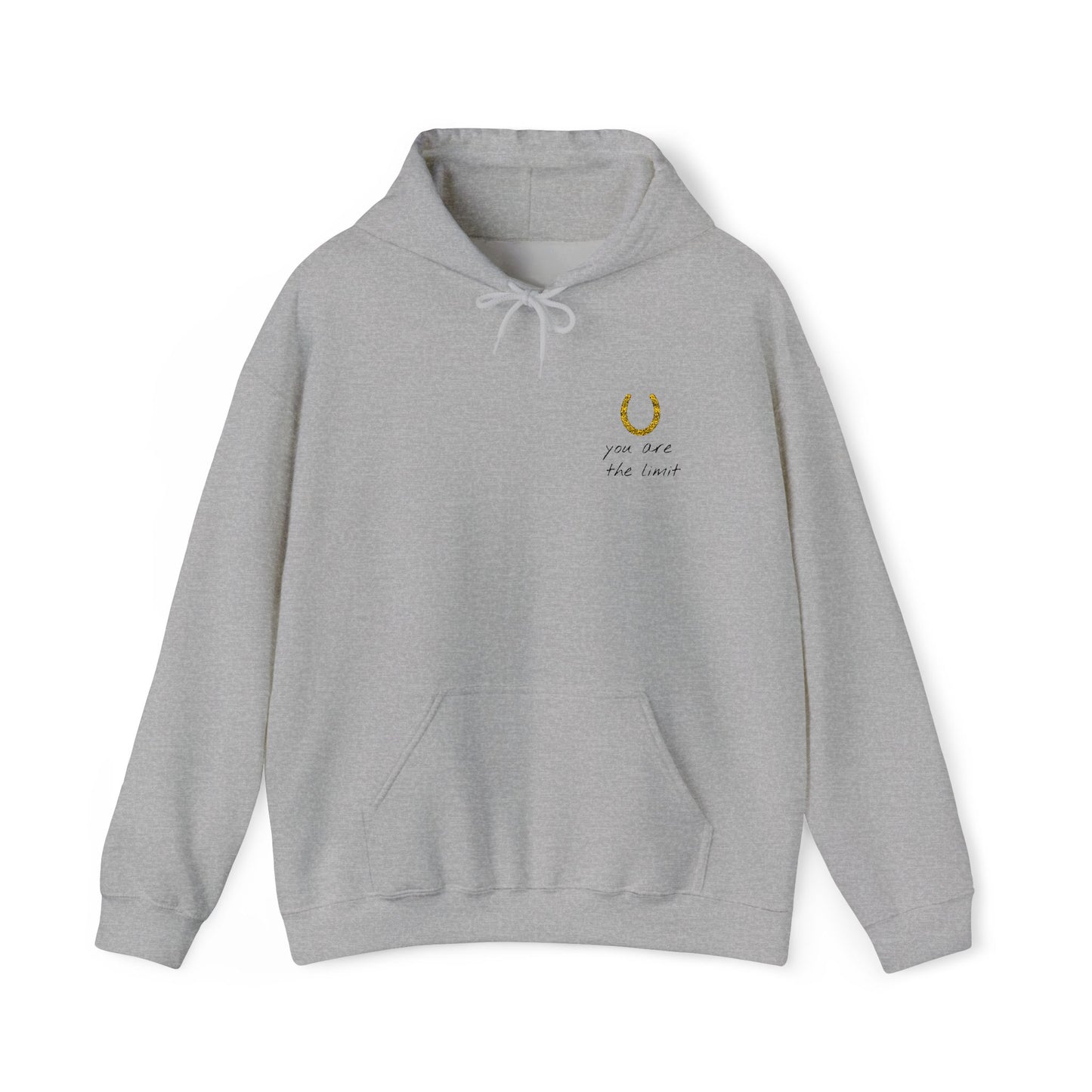 You Are The Limit Hooded Sweatshirt