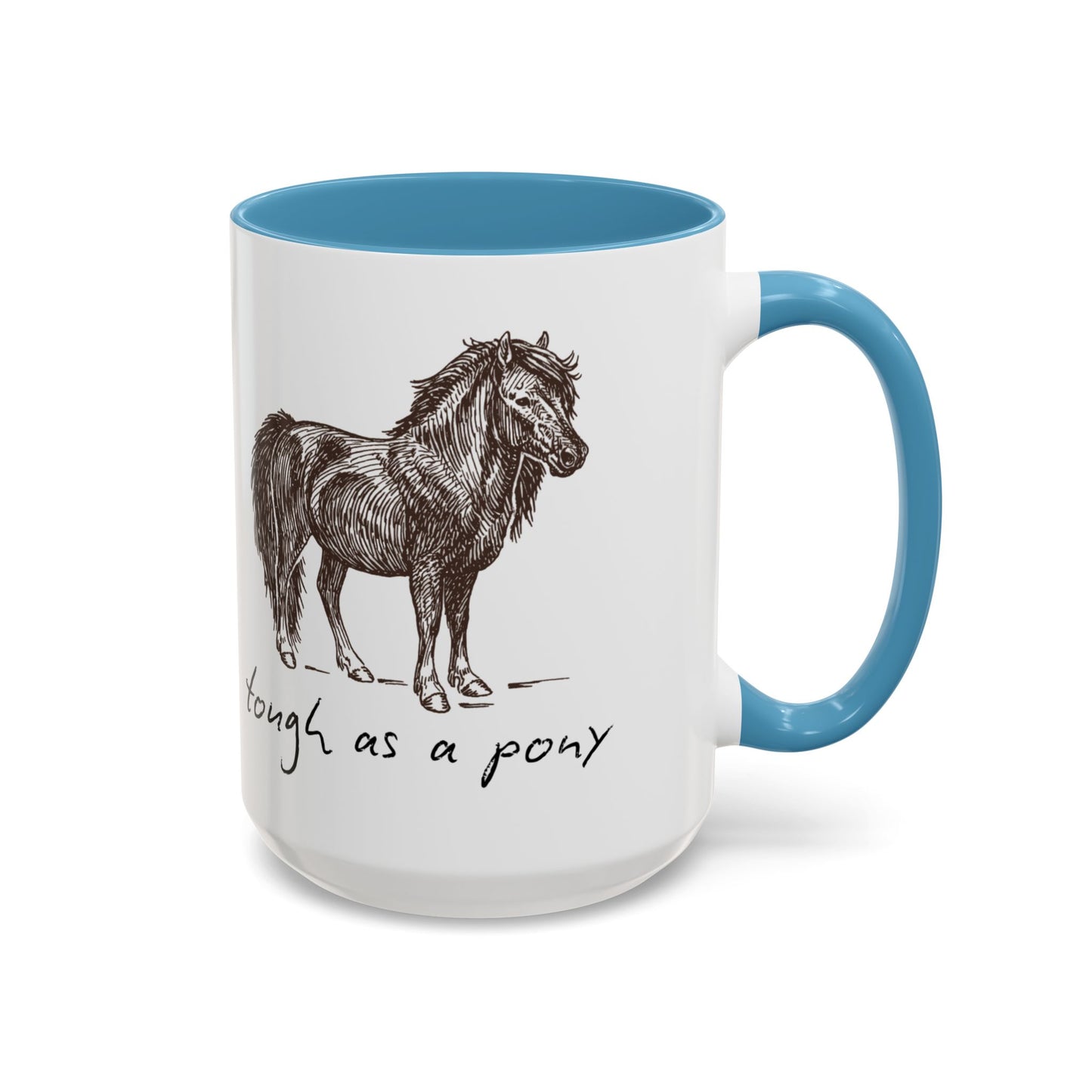 Tough as a Pony Coffee Mug, Animal Lover Gift, Horse-Themed Drinkware, Rustic Style, Inspirational Quote Mug