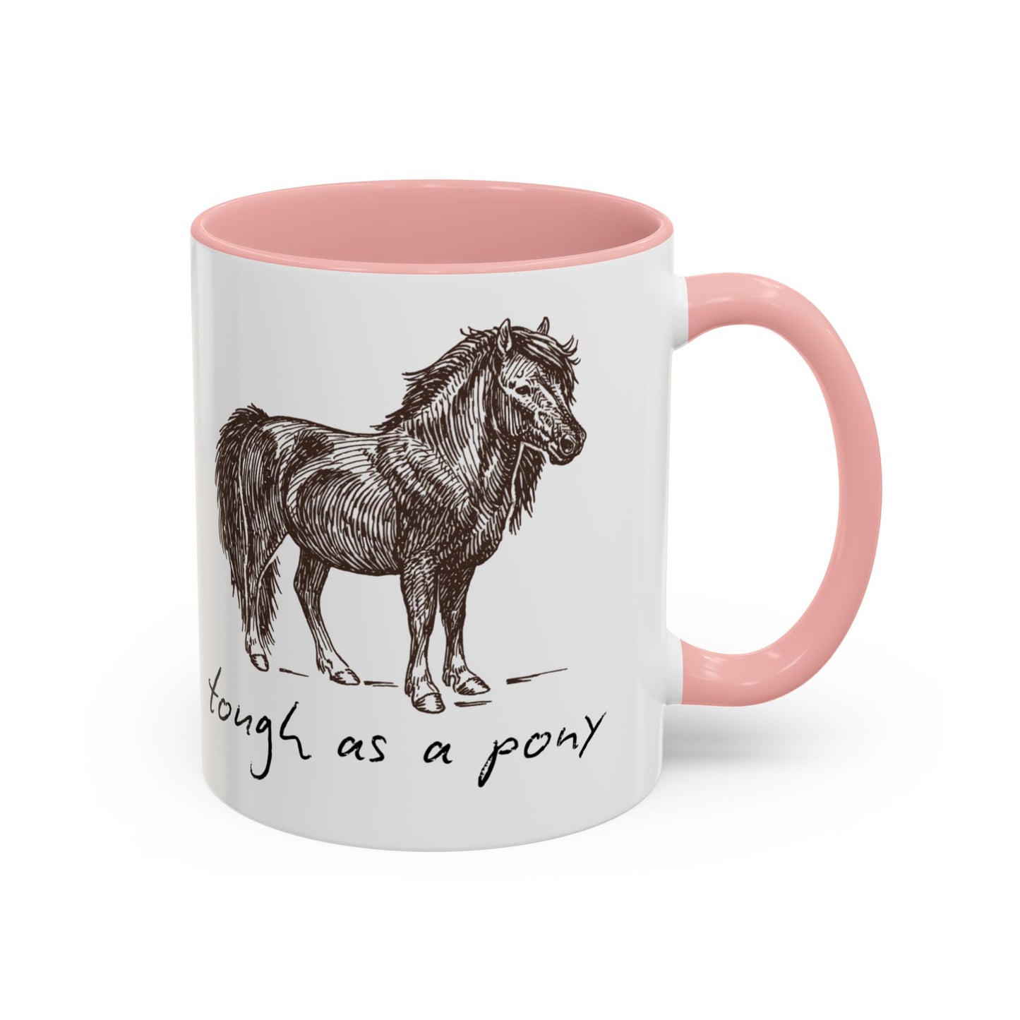 Tough as a Pony Coffee Mug, Animal Lover Gift, Horse-Themed Drinkware, Rustic Style, Inspirational Quote Mug