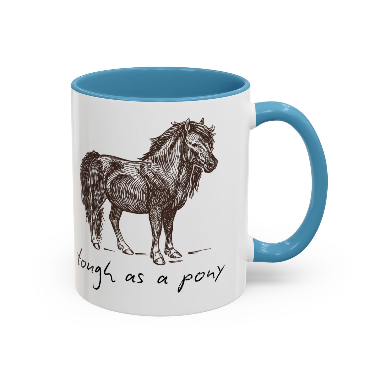 Tough as a Pony Coffee Mug, Animal Lover Gift, Horse-Themed Drinkware, Rustic Style, Inspirational Quote Mug