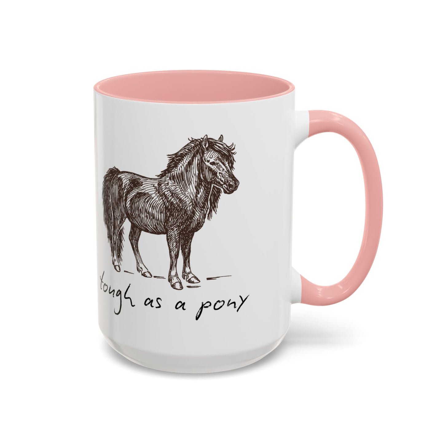 Tough as a Pony Coffee Mug, Animal Lover Gift, Horse-Themed Drinkware, Rustic Style, Inspirational Quote Mug