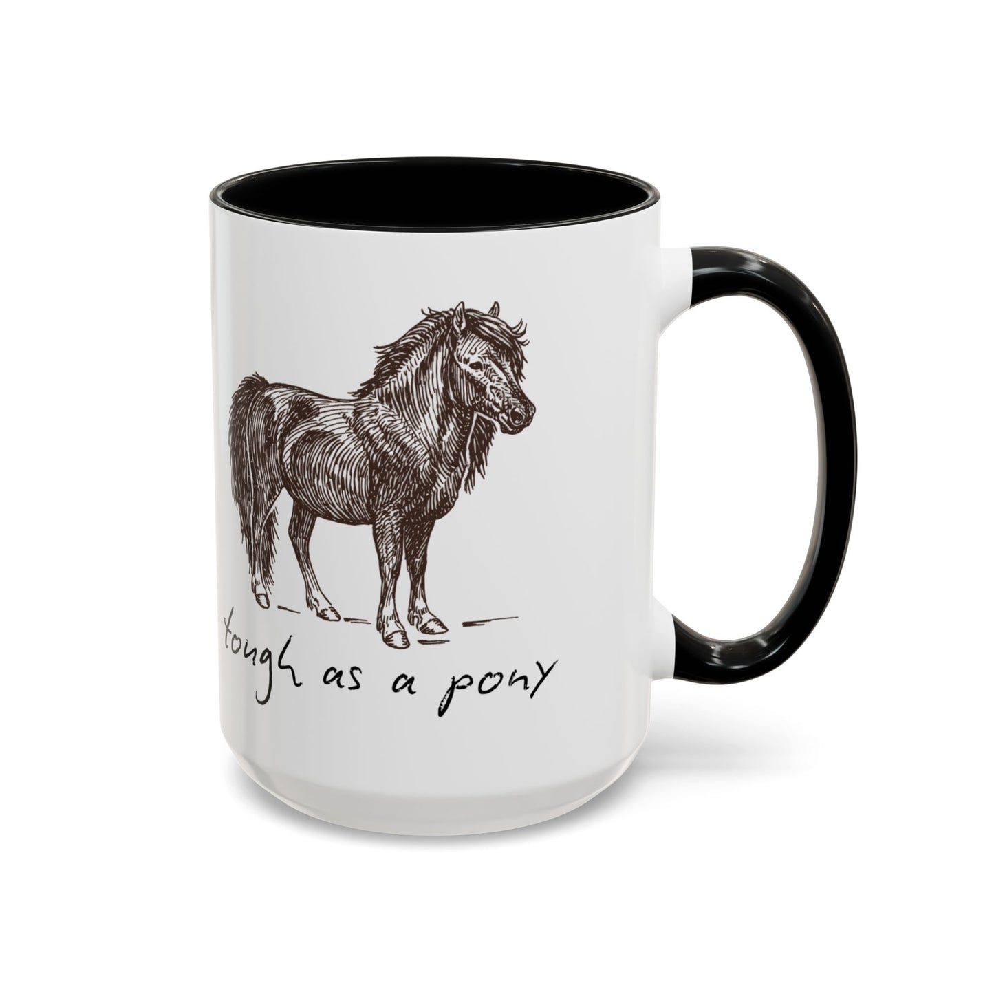 Tough as a Pony Coffee Mug, Animal Lover Gift, Horse-Themed Drinkware, Rustic Style, Inspirational Quote Mug